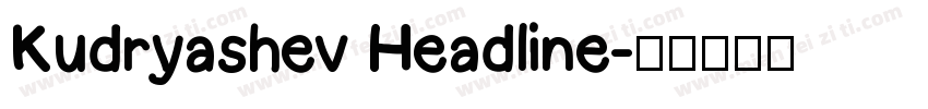 Kudryashev Headline字体转换